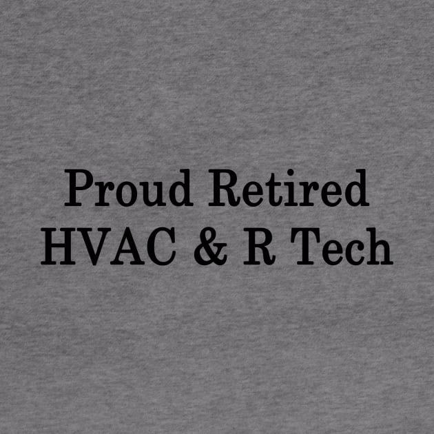 Proud Retired HVAC & R Tech by supernova23